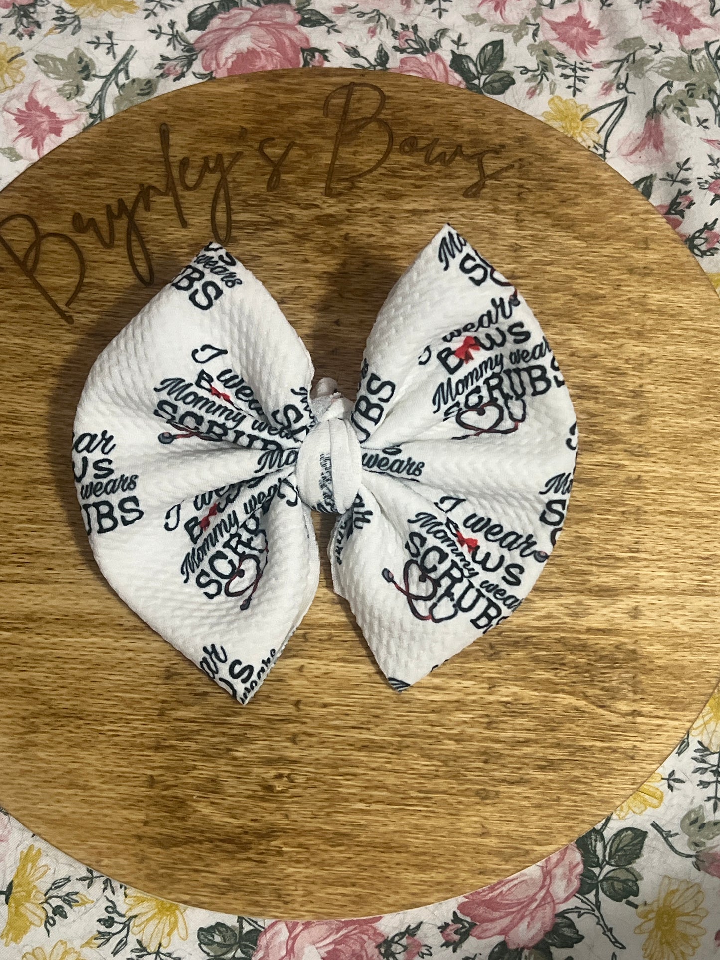 I wear bows,mommy wears scrubs